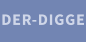 DER-DIGGE